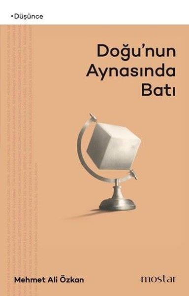 Mehmet Ali ÖzkanFelsefe BilimiDoğu'nun Aynasında Batı