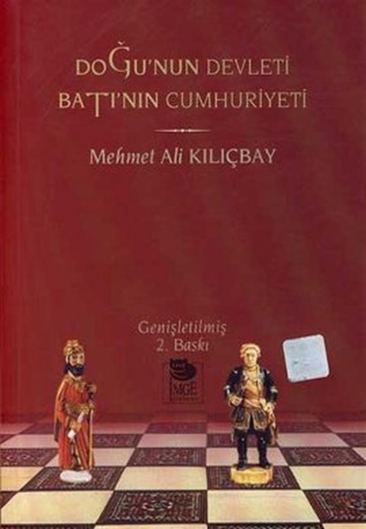 Mehmet Ali KılıçbayGenel Politika & Siyaset Bilim & Siyaset Tarihi KitaplarıDoğu'nun Devleti Batı'nın Cumhuriyeti