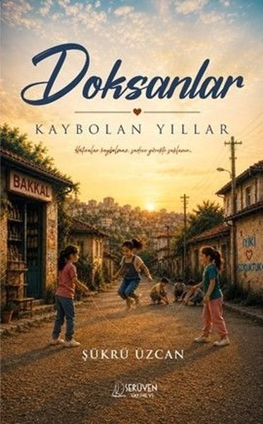 Şükrü ÜzcanTürk RomaniDoksanlar - Kaybolan Yıllar