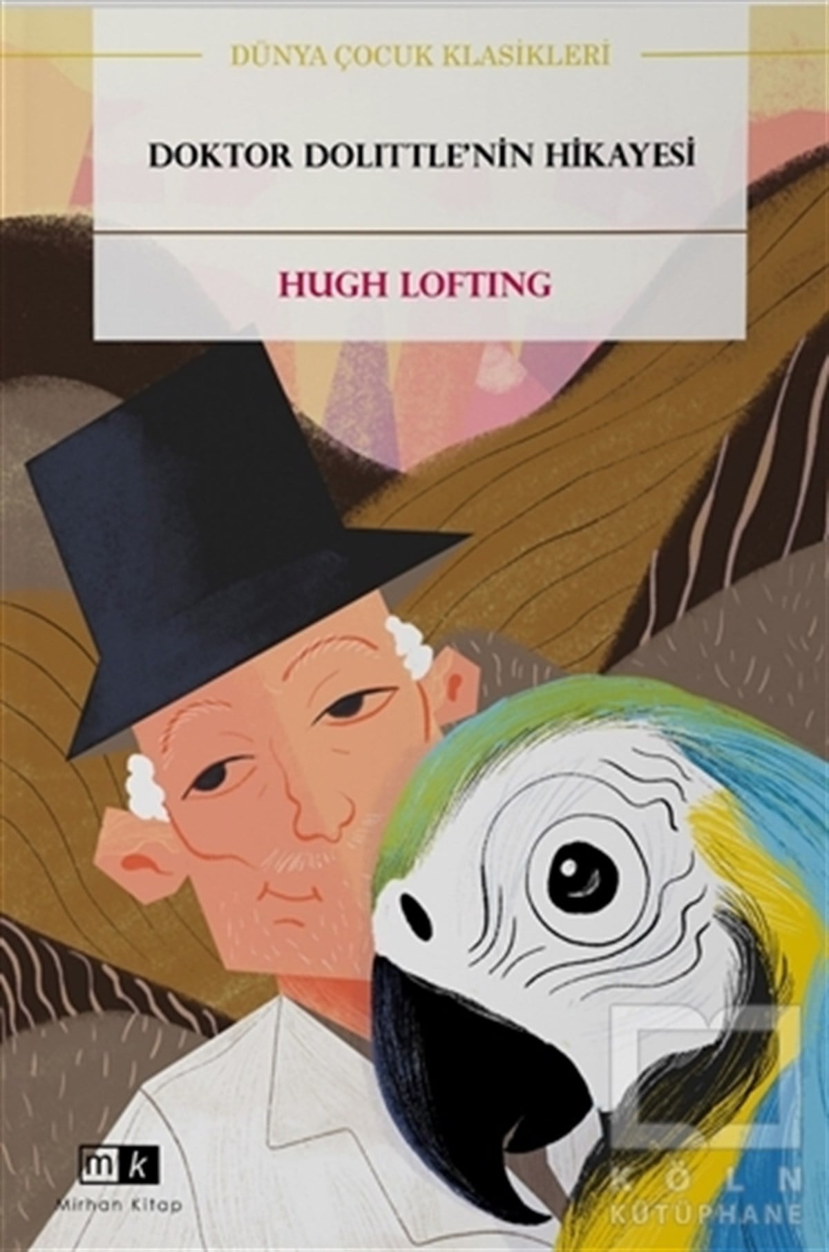 Hugh LoftingKlasik Çocuk KitaplarıDoktor Dolittle’nin Hikayesi