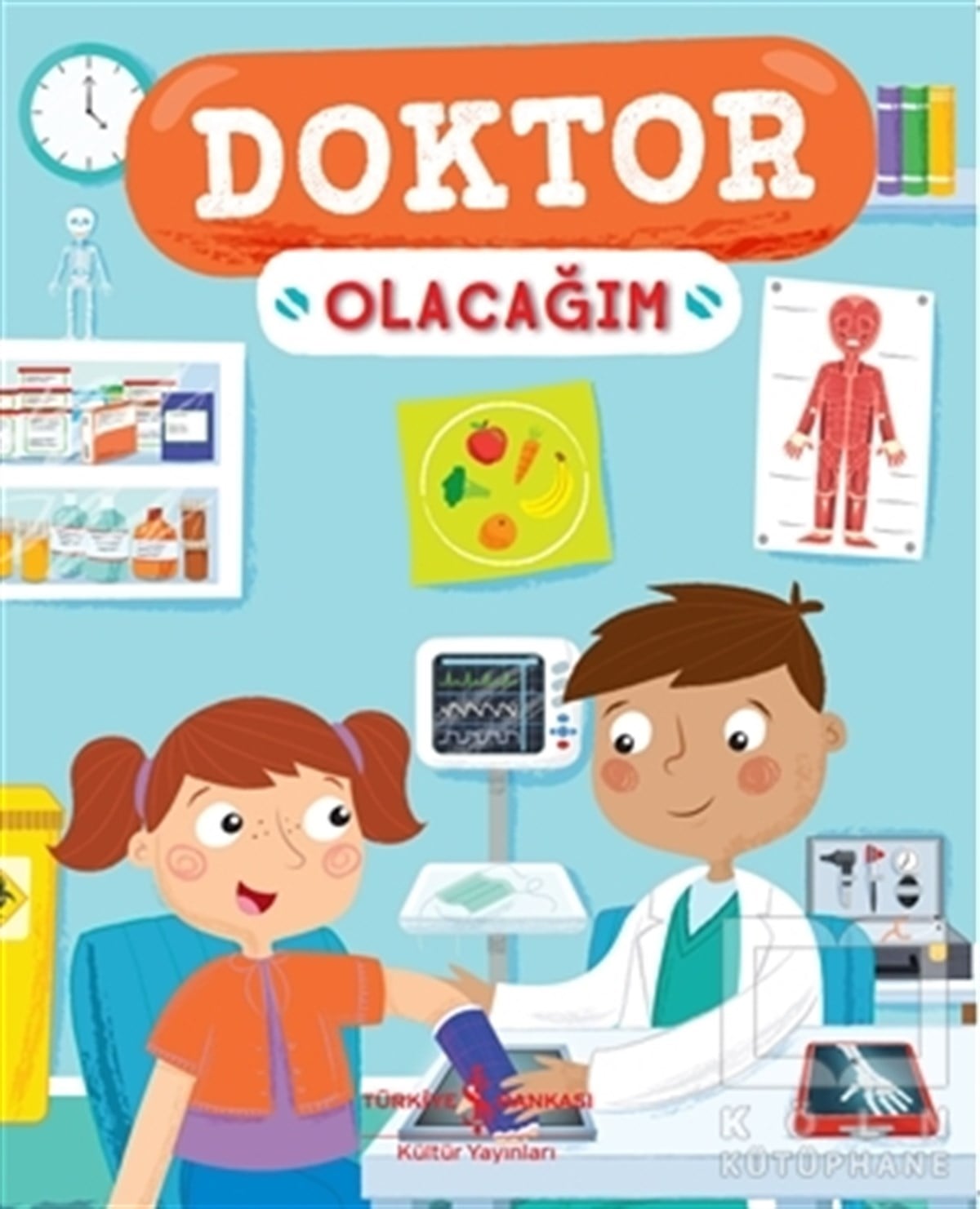 Catherine ArdOkul Öncesi Çocuk KitaplarıDoktor Olacağım