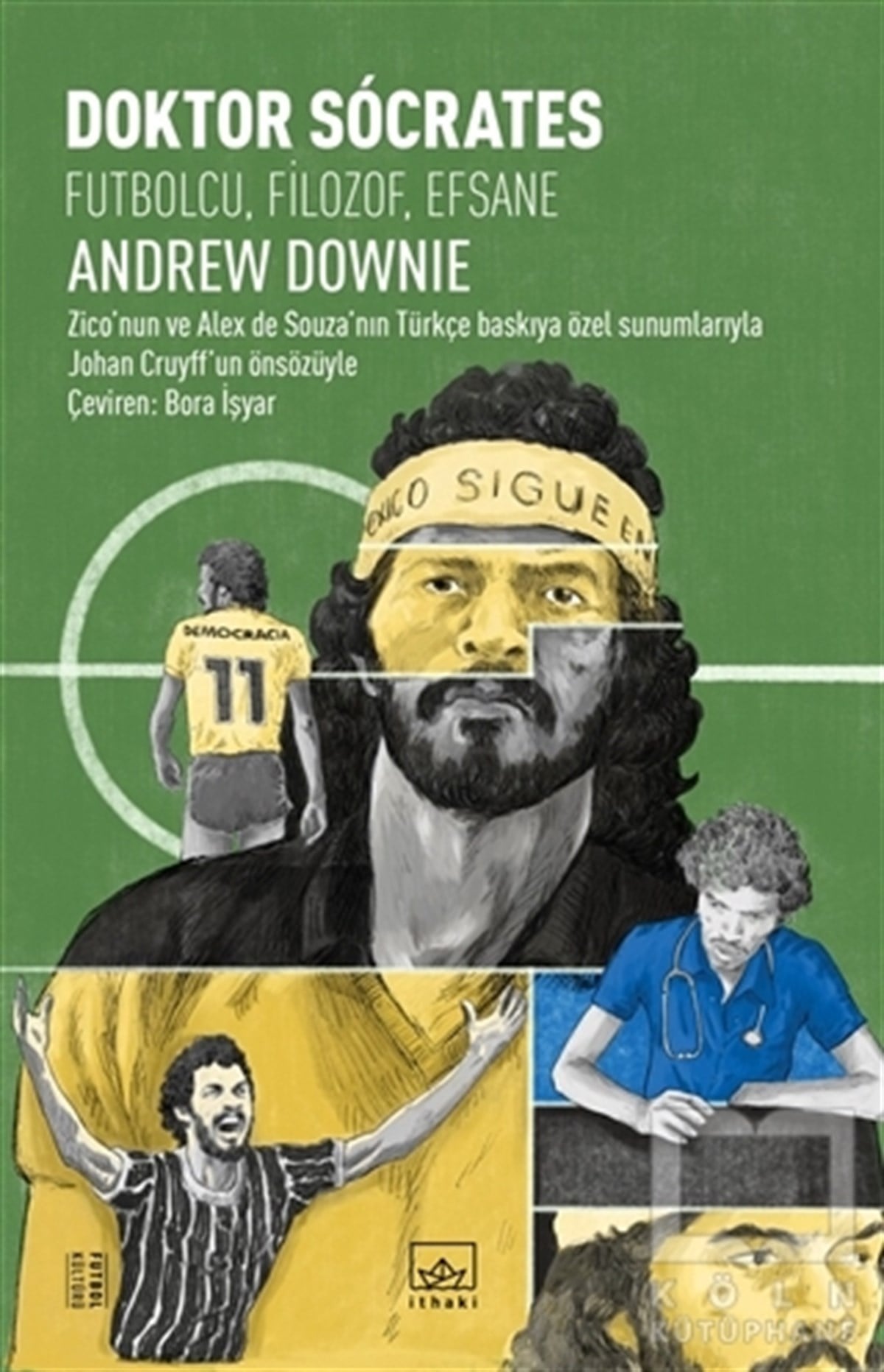 Andrew DownieSpor KitaplarıDoktor Socrates: Futbolcu, Filizof, Efsane