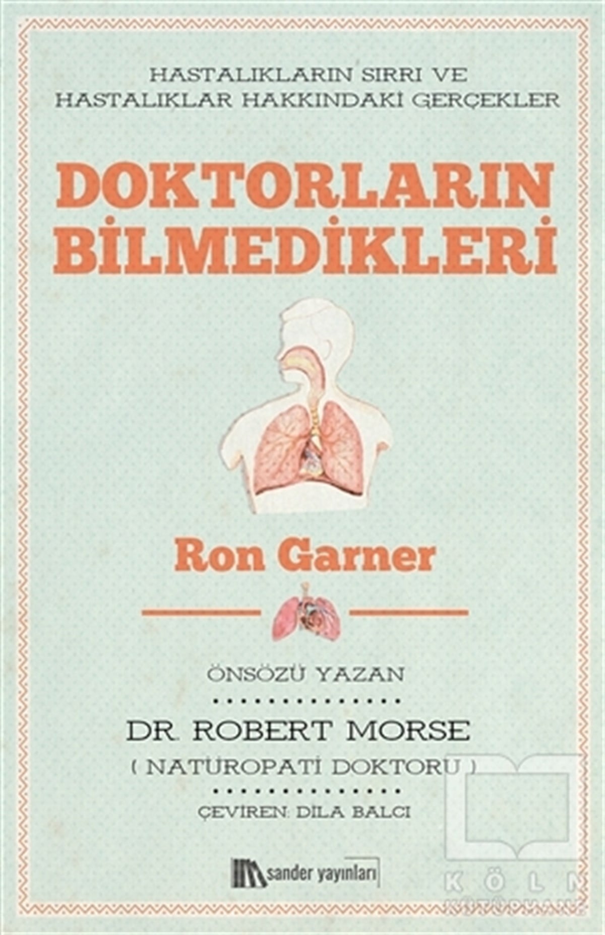 Ron GarnerAlternatif Tıp KitaplarıDoktorların Bilmedikleri