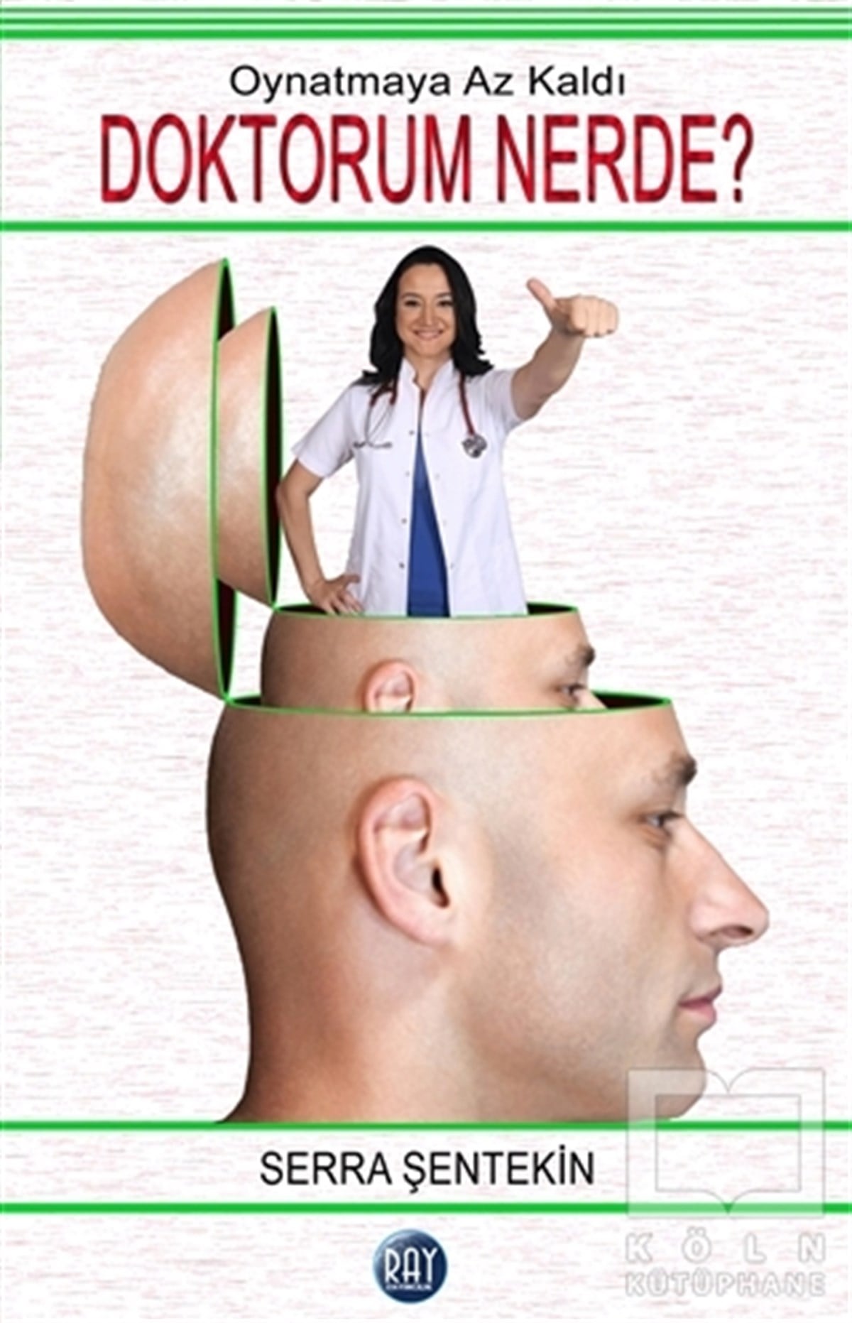 Serra ŞentekinKişisel GelişimDoktorum Nerde?