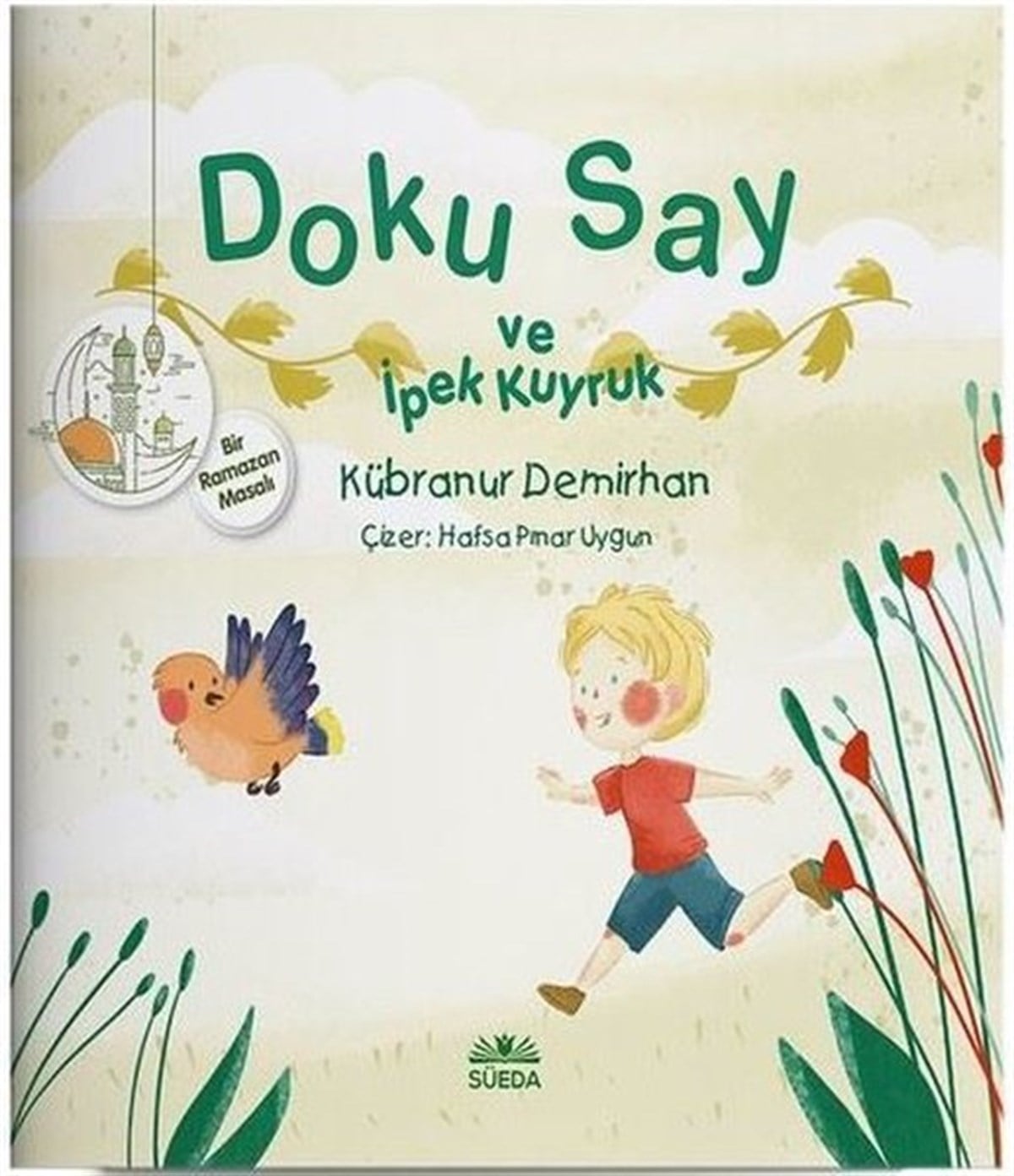 Kübranur DemirhanIslami Çocuk KitaplariDoku Say ve İpek Kuyruk 1 - Bir Ramazan Masalı