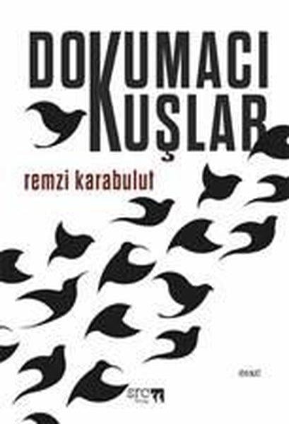 Remzi KarabulutTürk RomaniDokumacı Kuşlar