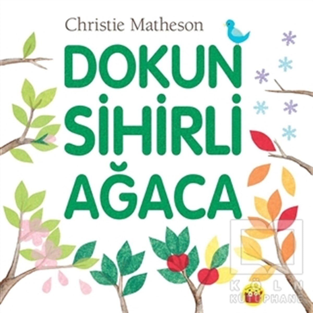 Christie MathesonHikayelerDokun Sihirli Ağaca
