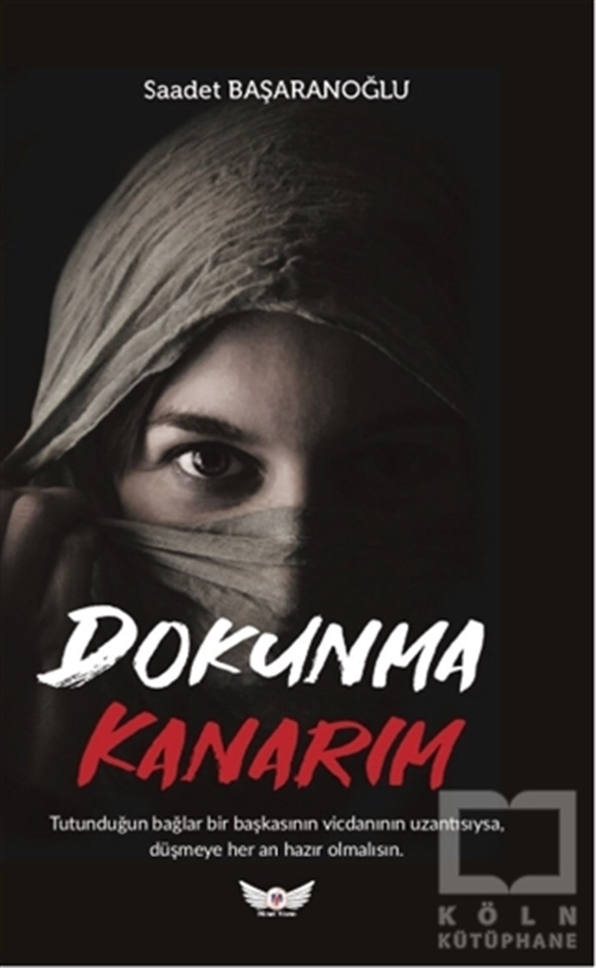 Saadet BaşaranoğluRomanDokunma Kanarım