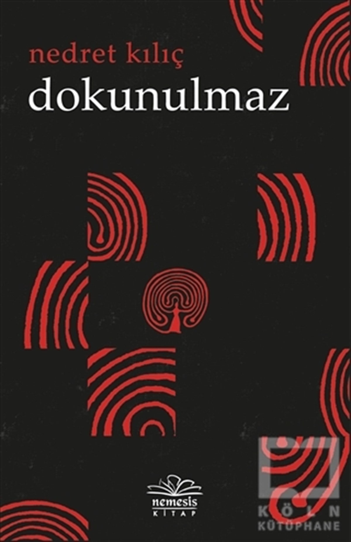 Nedret KılıçTürkçe RomanlarDokunulmaz