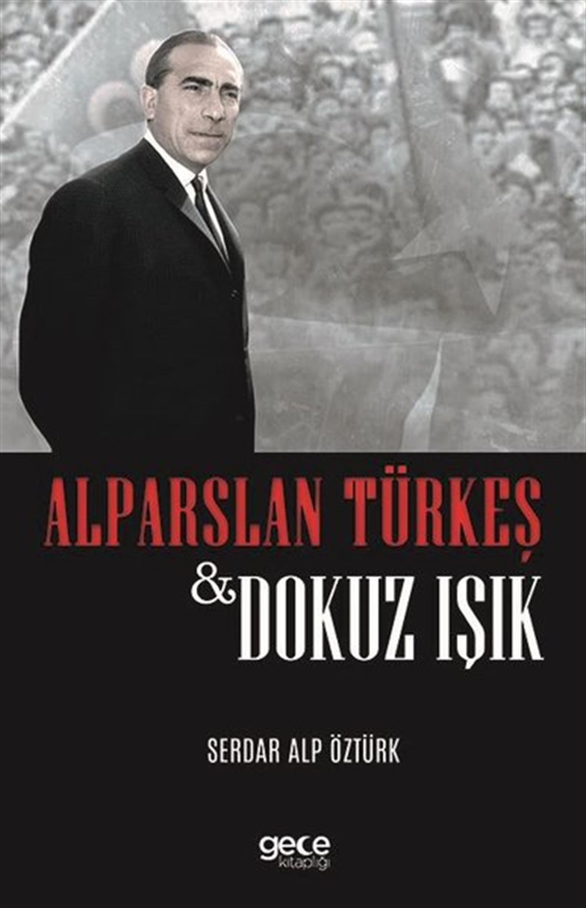 Alparslan TürkeşTürk Tarihi Araştırmaları KitaplarıDokuz Işık
