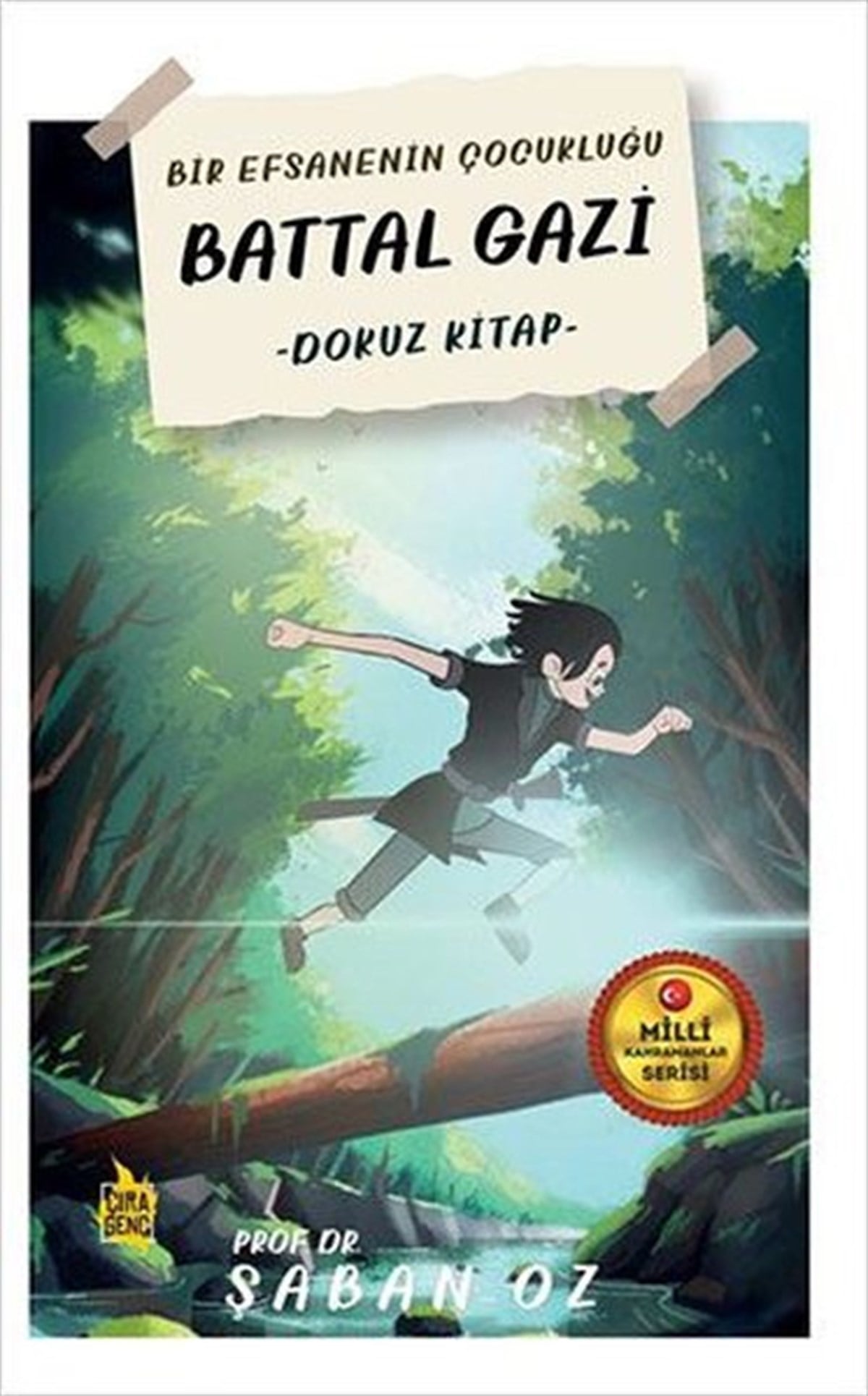 Şaban ÖzÇocuk Gençlik RomanlarıDokuz Kitap - Bir Efsanenin Çocukluğu Battal Gazi