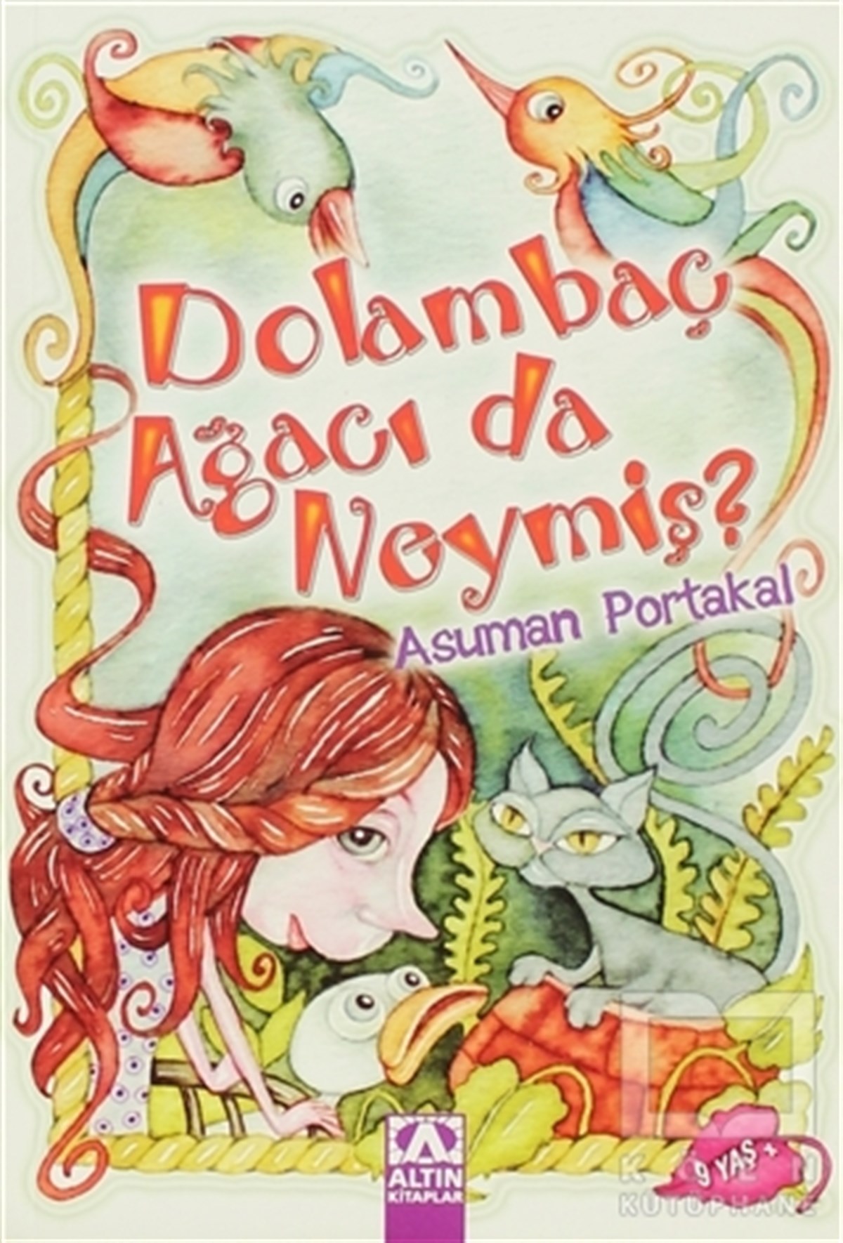 Asuman PortakalHikayelerDolambaç Ağacı da Neymiş