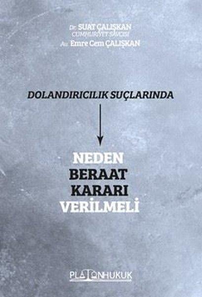 Emre Cem ÇalışkanHukuk Üzerine KitaplarDolandırıcılık Suçlarında Neden Beraat Kararı Verilmeli