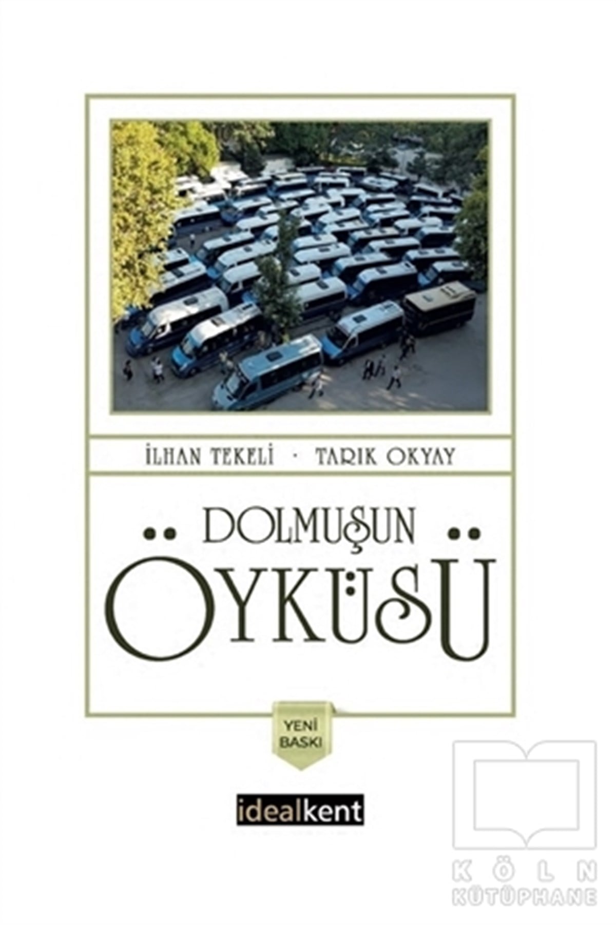 Tarık OkyayHikaye (Öykü) KitaplarıDolmuşun Öyküsü