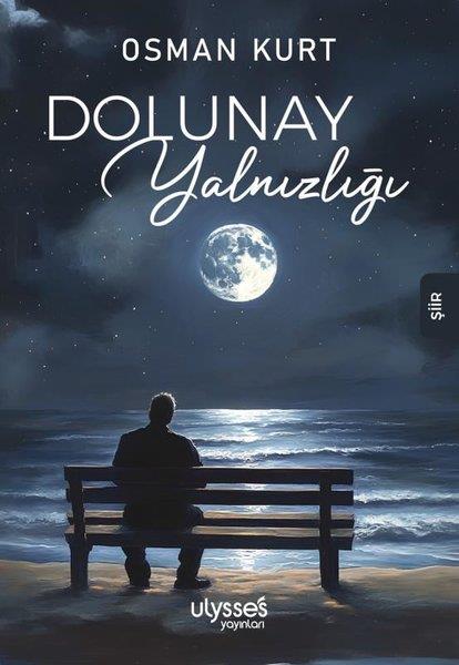 Osman KurtTürk ŞiiriDolunay Yalnızlığı