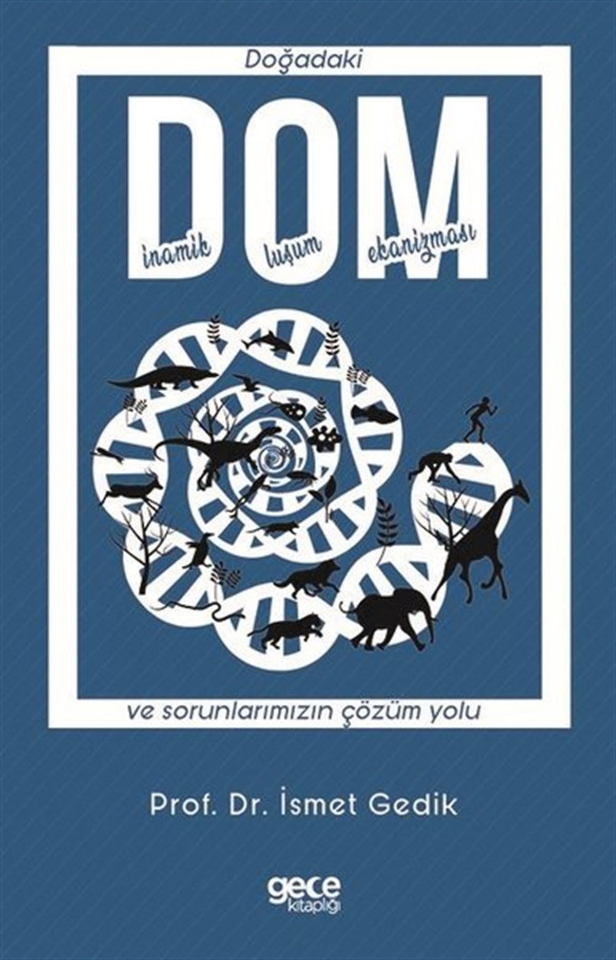 İsmet GedikÇevre MühendisliğiDOM - Doğadaki Dinamik Oluşum Mekanizması ve Sorunlarımızın Çözüm Yolu
