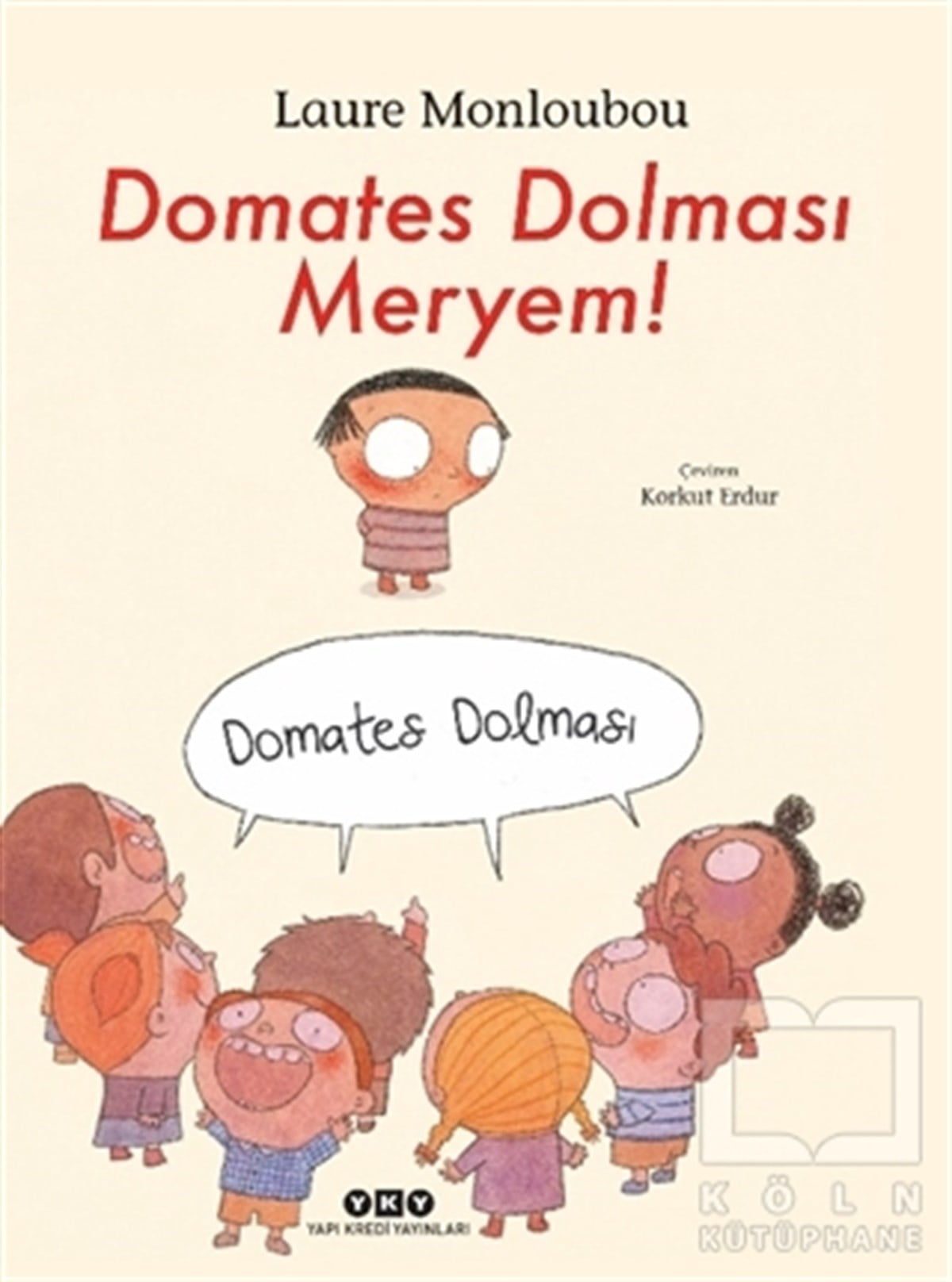 Laure MonloubouÇocuk Hikaye KitaplarıDomates Dolması Meryem!