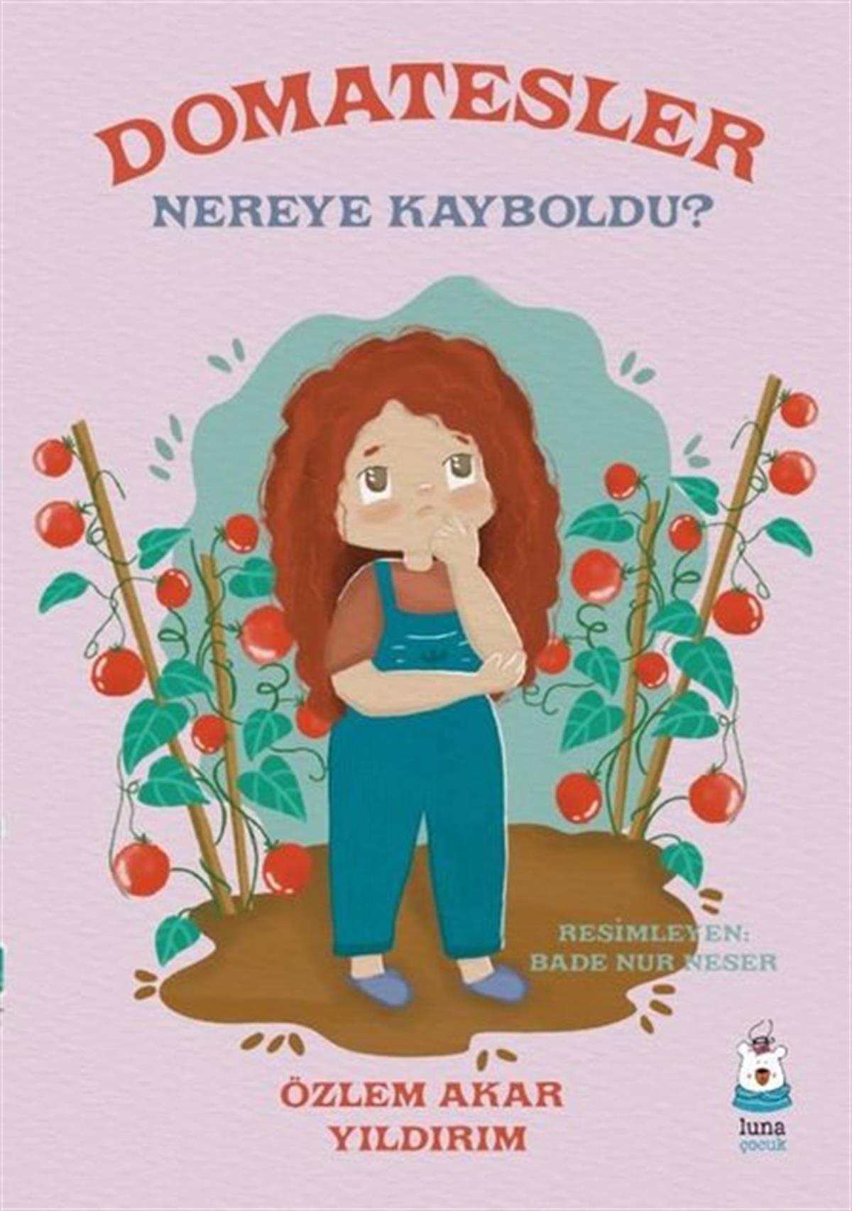Özlem Akar YıldırımEgitim Etkinlik KitaplariDomatesler Nereye Kayboldu?