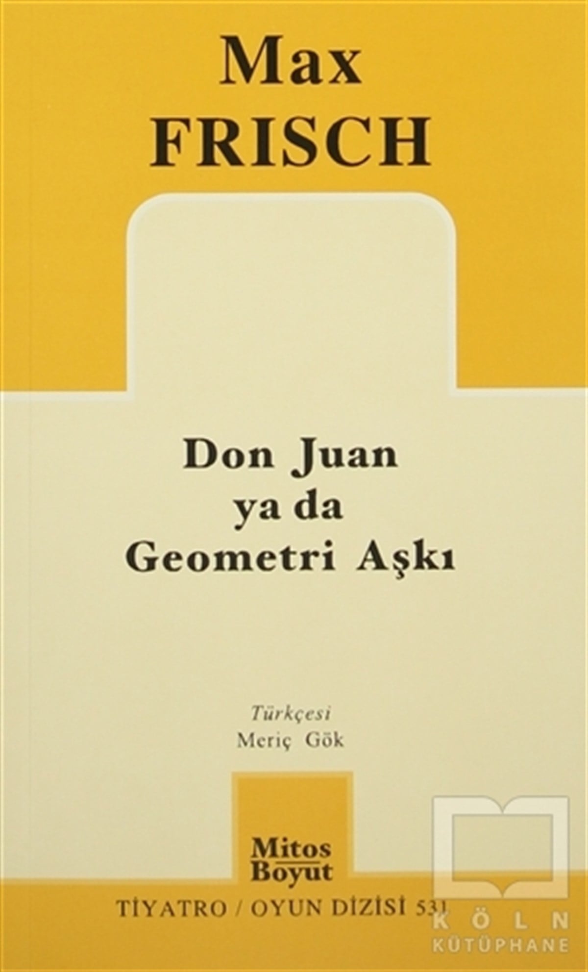 Max FrischOyunDon Juan ya da Geometri Aşkı