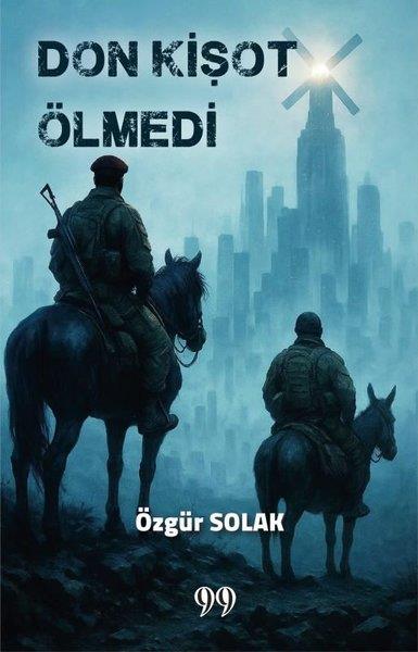 Özgür SolakTürk RomaniDon Kişot Ölmedi