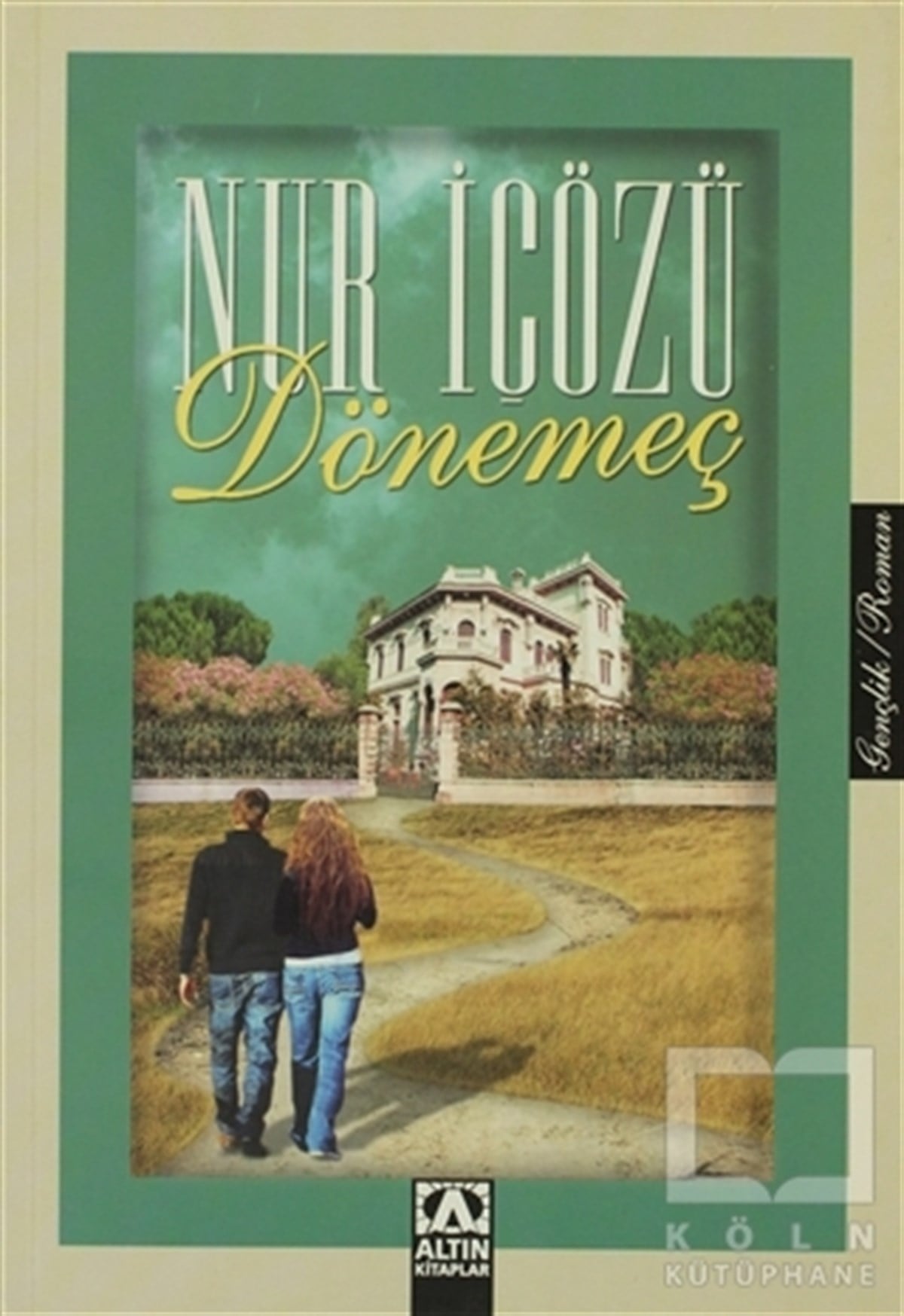 Nur İçözüGençlik EdebiyatıDönemeç