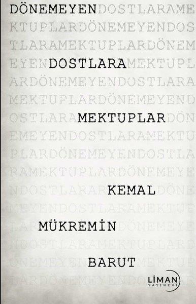 Kemal Mükremin BarutHikaye (Öykü) KitaplarıDönemeyen Dostlara Mektuplar