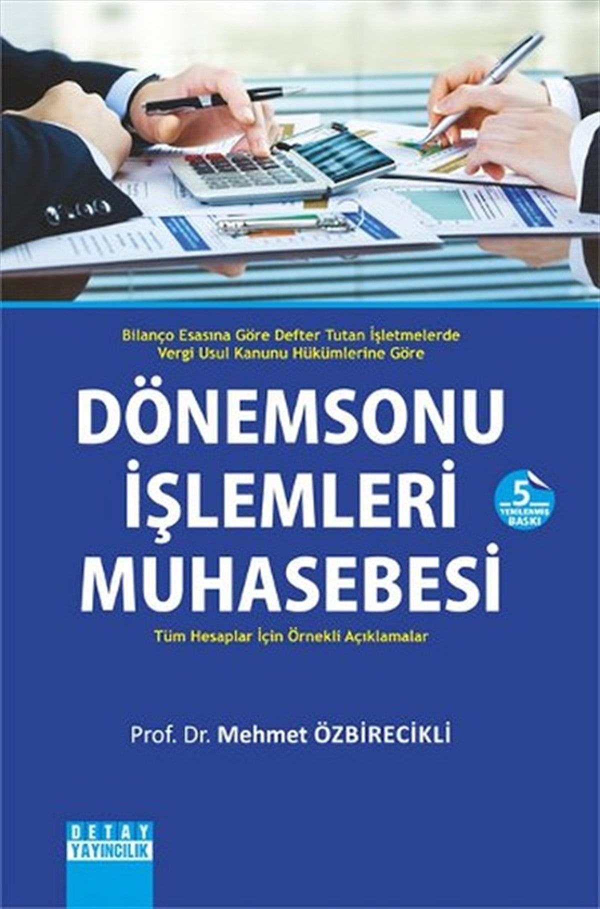Mehmet ÖzbirecikliMaliye/MuhasebeDönemsonu İşlemleri Muhasebesi