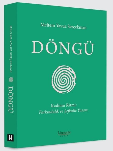 Meltem Yavuz SerçekmanBeden SağlığıDöngü: Kadının Ritmi: Farkındalık ve Şefkatle Yaşam