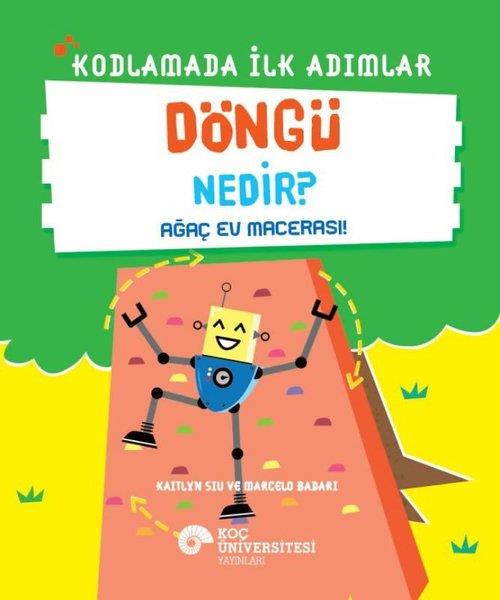 Kaitlyn SiuEtkinlik KitaplarıDöngü Nedir? - Ağaç Ev Macerası! - Kodlamada İlk Adımlar