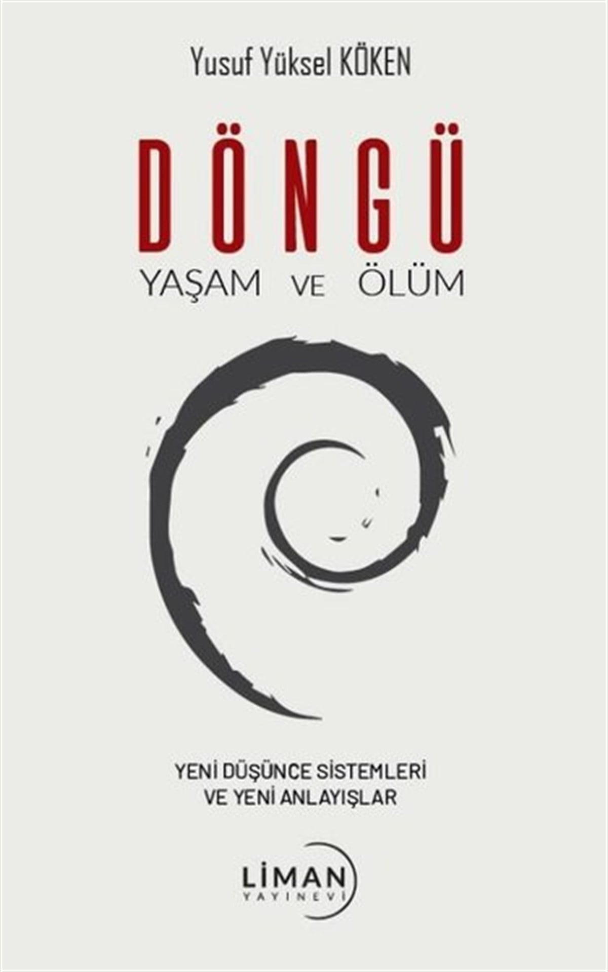 Yusuf Yüksel KökenTürkiye RomanDöngü-Yaşam ve Ölüm