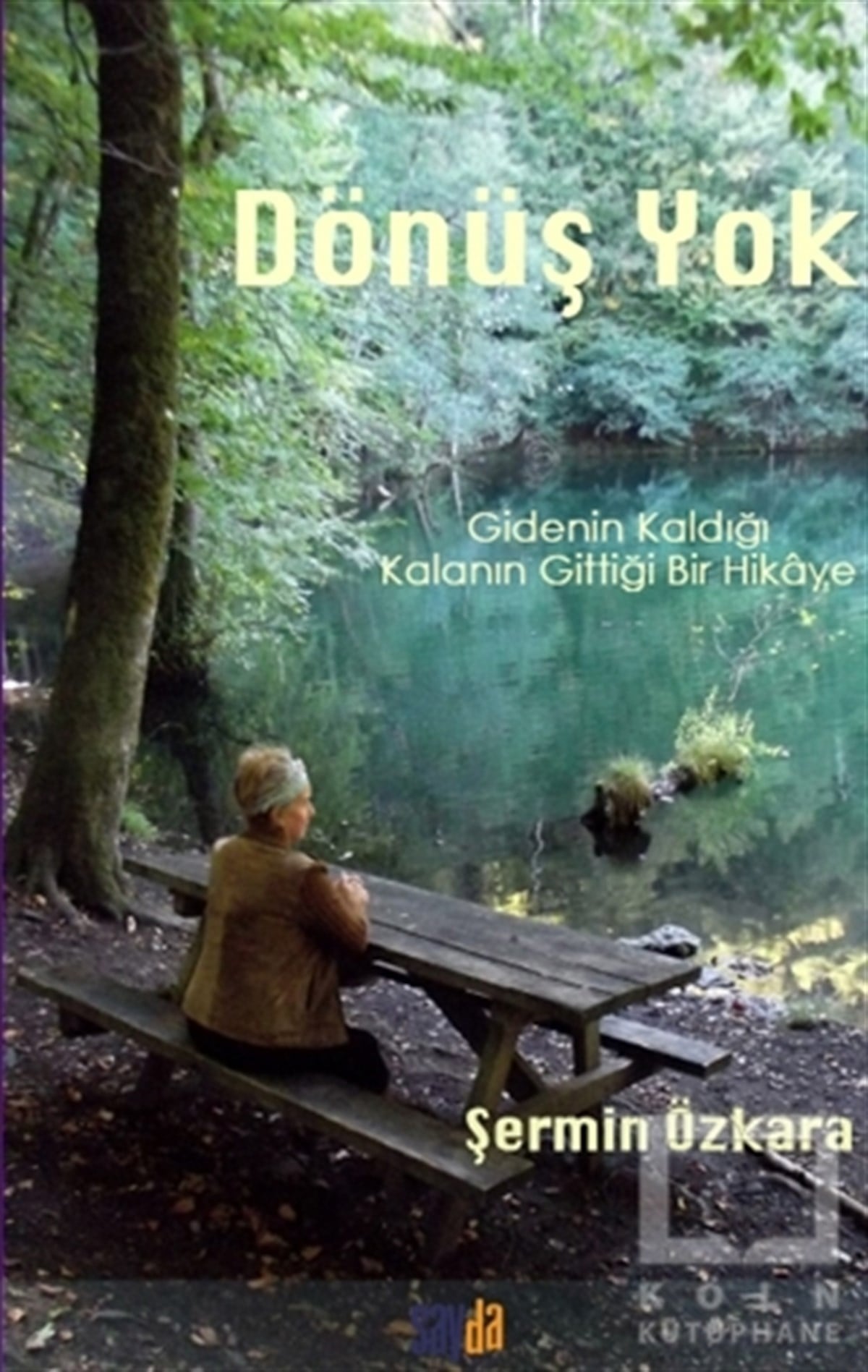 Şermin ÖzkaraHikaye (Öykü) KitaplarıDönüş Yok