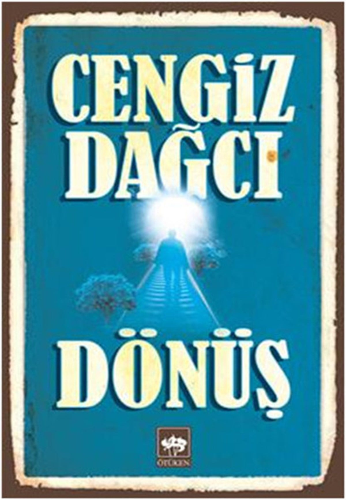 Cengiz DağcıTürkiye RomanDönüş