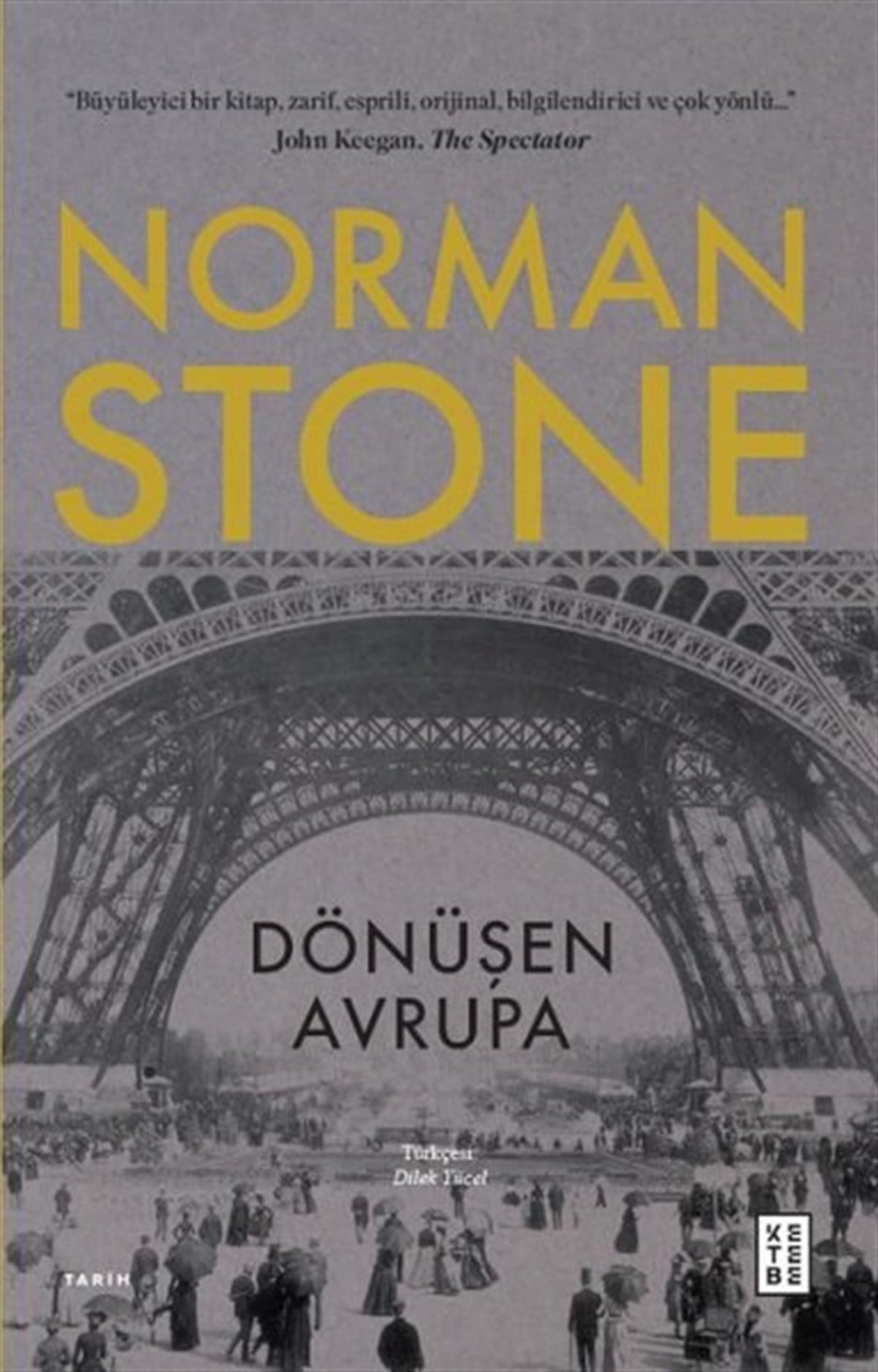 Norman StoneDünya TarihiDönüşen Avrupa 1878 - 1919