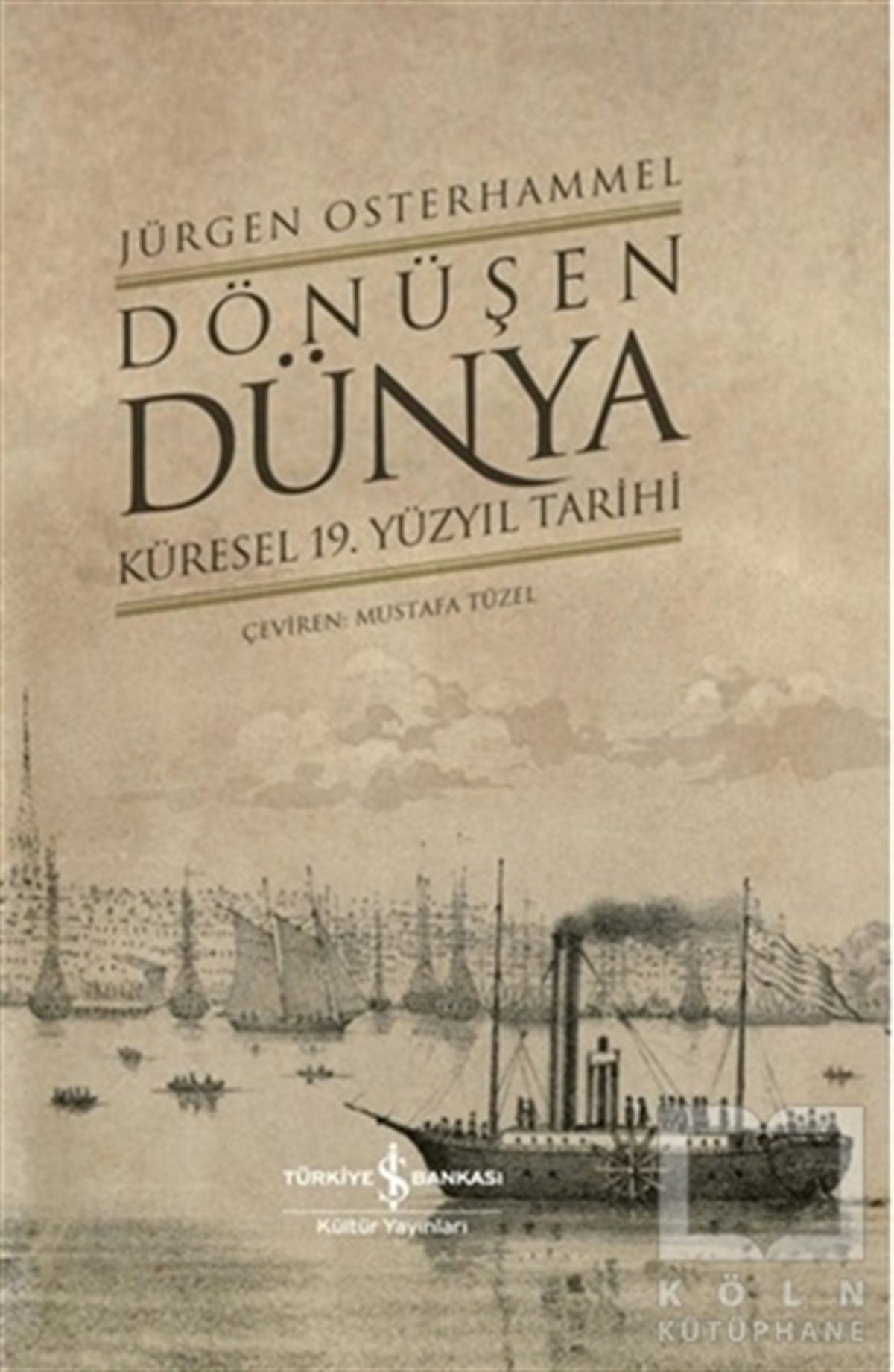 Jürgen OsterhammelAraştırma - İncelemeDönüşen Dünya