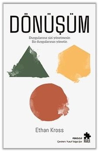 Ethan KrossKişisel Gelişim KitaplarıDönüşüm - Duygularınız Sizi Yönetmesin Siz Duygularınızı Yönetin