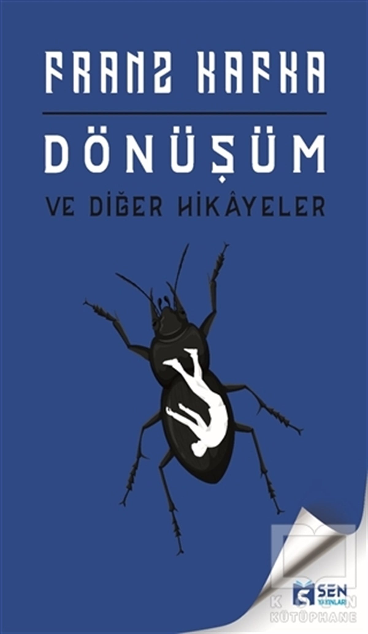 Franz KafkaDünya Klasikleri & Klasik KitaplarDönüşüm ve Diğer Hikayeler
