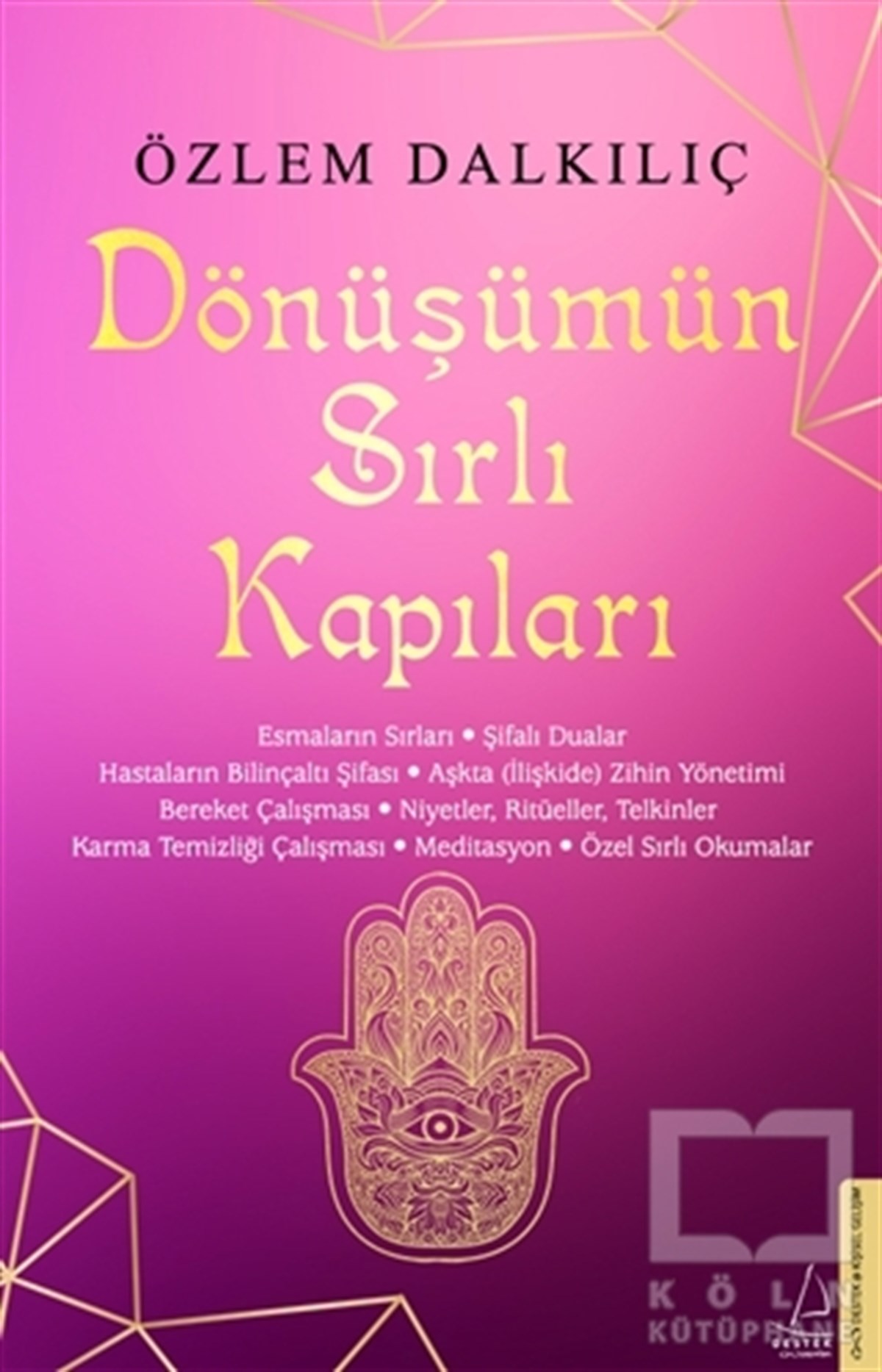 Özlem DalkılıçKişisel Gelişim KitaplarıDönüşümün Sırlı Kapıları