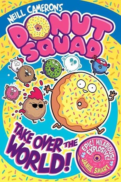 Neill CameronChildrenDonut Squad: Take Over the World! (a Phoenix Comic Book)