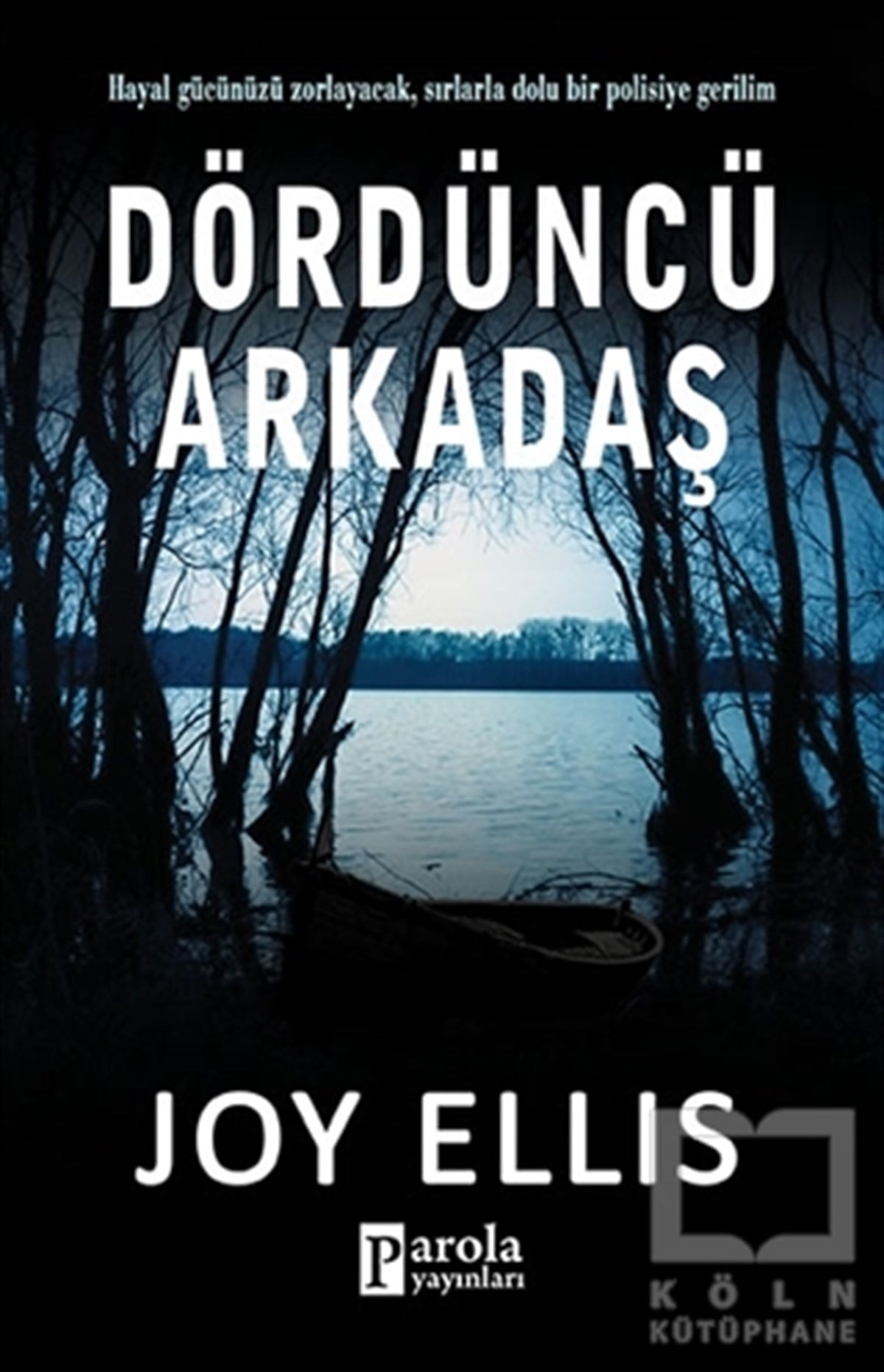 Joy EllisRomanDördüncü Arkadaş