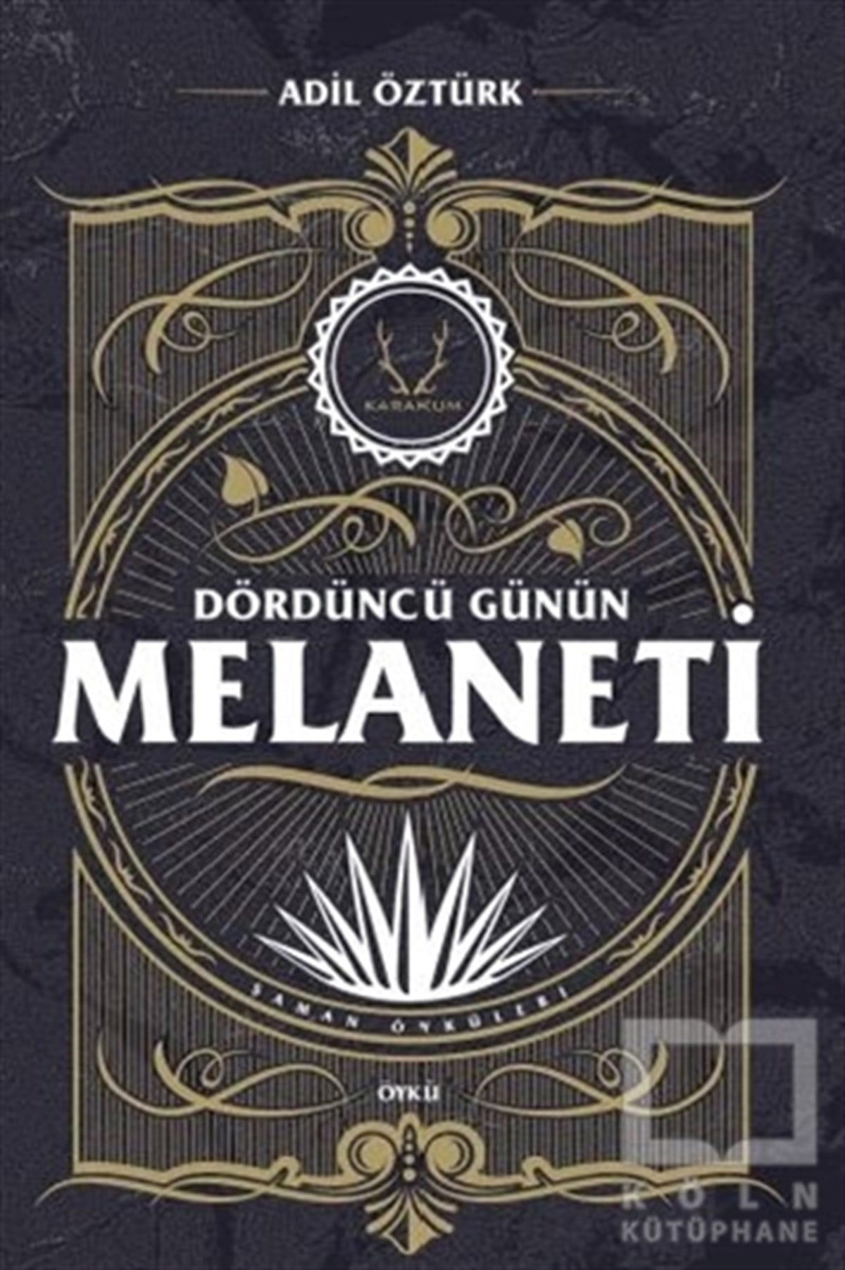 Adil ÖztürkHikaye (Öykü) KitaplarıDördüncü Günün Melaneti