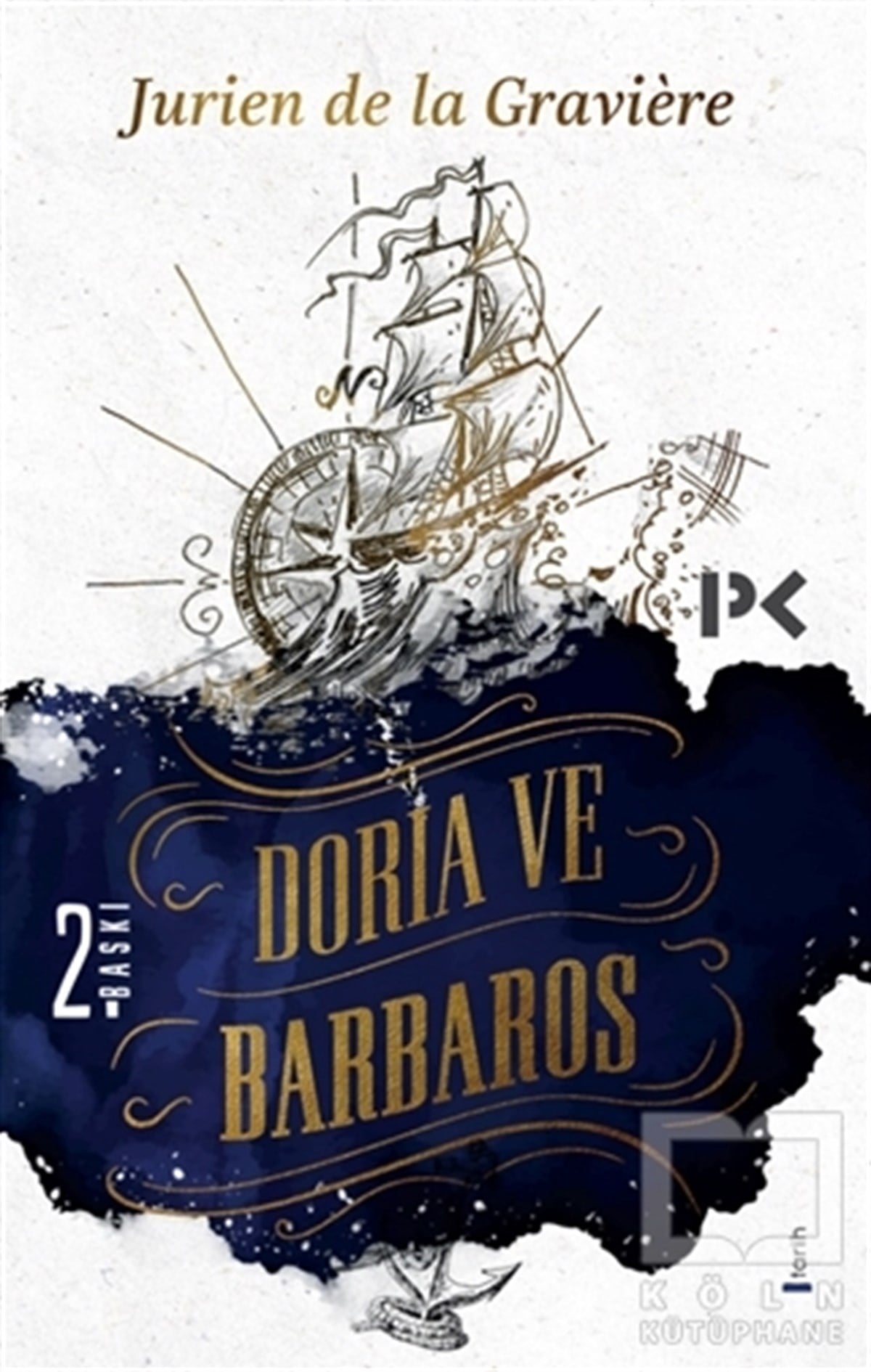 Jurien De La GraviereOsmanlı TarihiDoria ve Barbaros