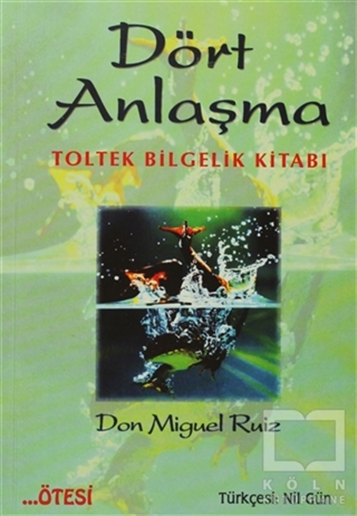 Don Miguel RuizParapsikoloji-GizemDört Anlaşma
