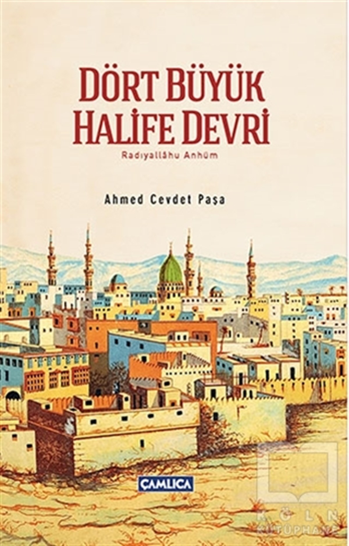 Ahmed Cevdet Paşaİslam TarihiDört Büyük Halife Devri