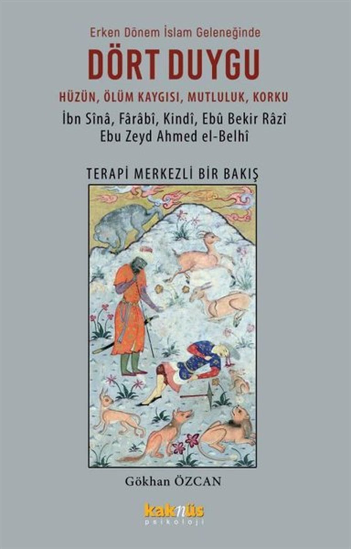 Gökhan ÖzcanPsikoloji KitaplarıDört Duygu: Hüzün Ölüm Kaygısı Mutluluk Korku
