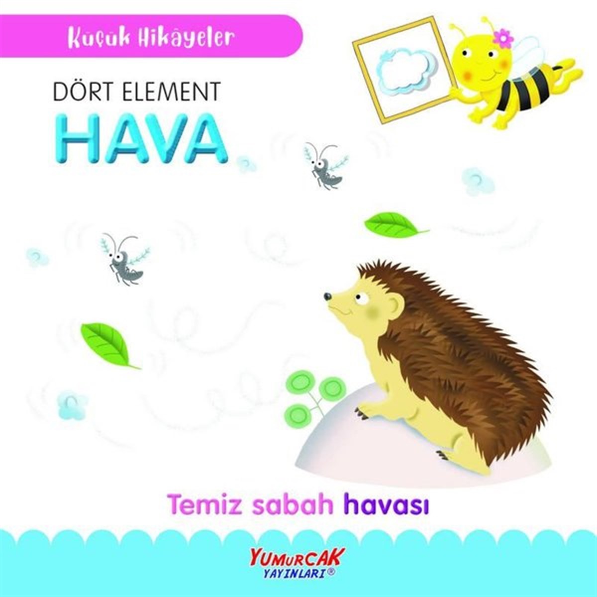 KolektifEgitim Etkinlik KitaplariDört Element Hava - Temiz Sabah Havası -Küçük Hikayeler