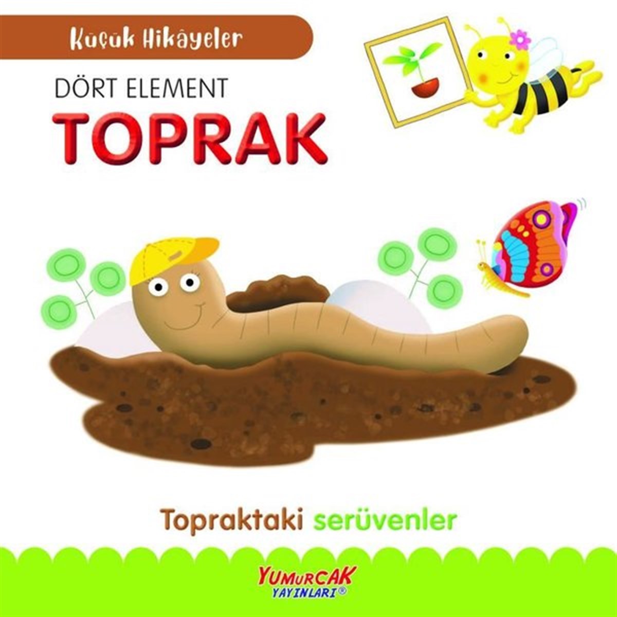 KolektifEgitim Etkinlik KitaplariDört Element Toprak - Topraktaki Serüvenler - Küçük Hikayeler