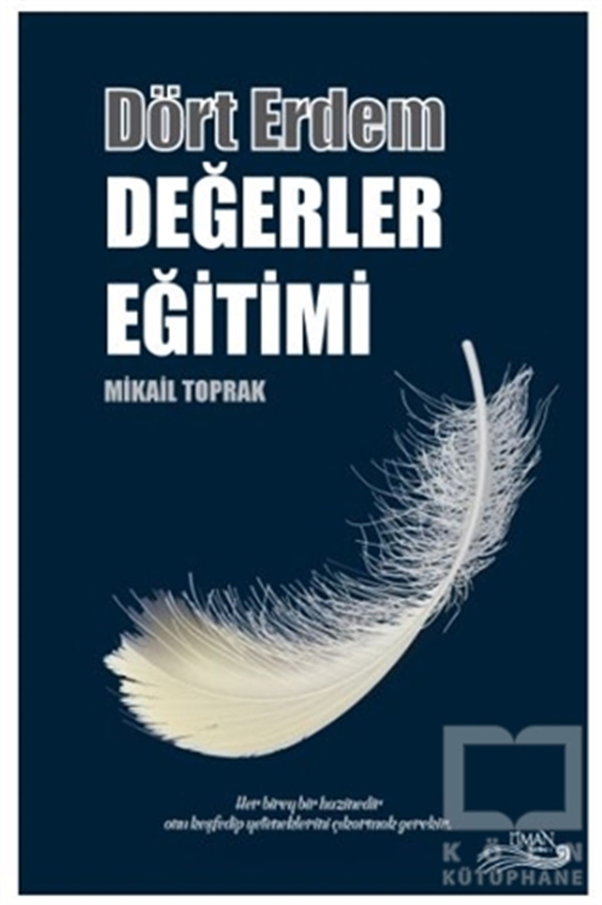 Mikail ToprakKişisel Gelişim KitaplarıDört Erdem - Değerler Eğitimi