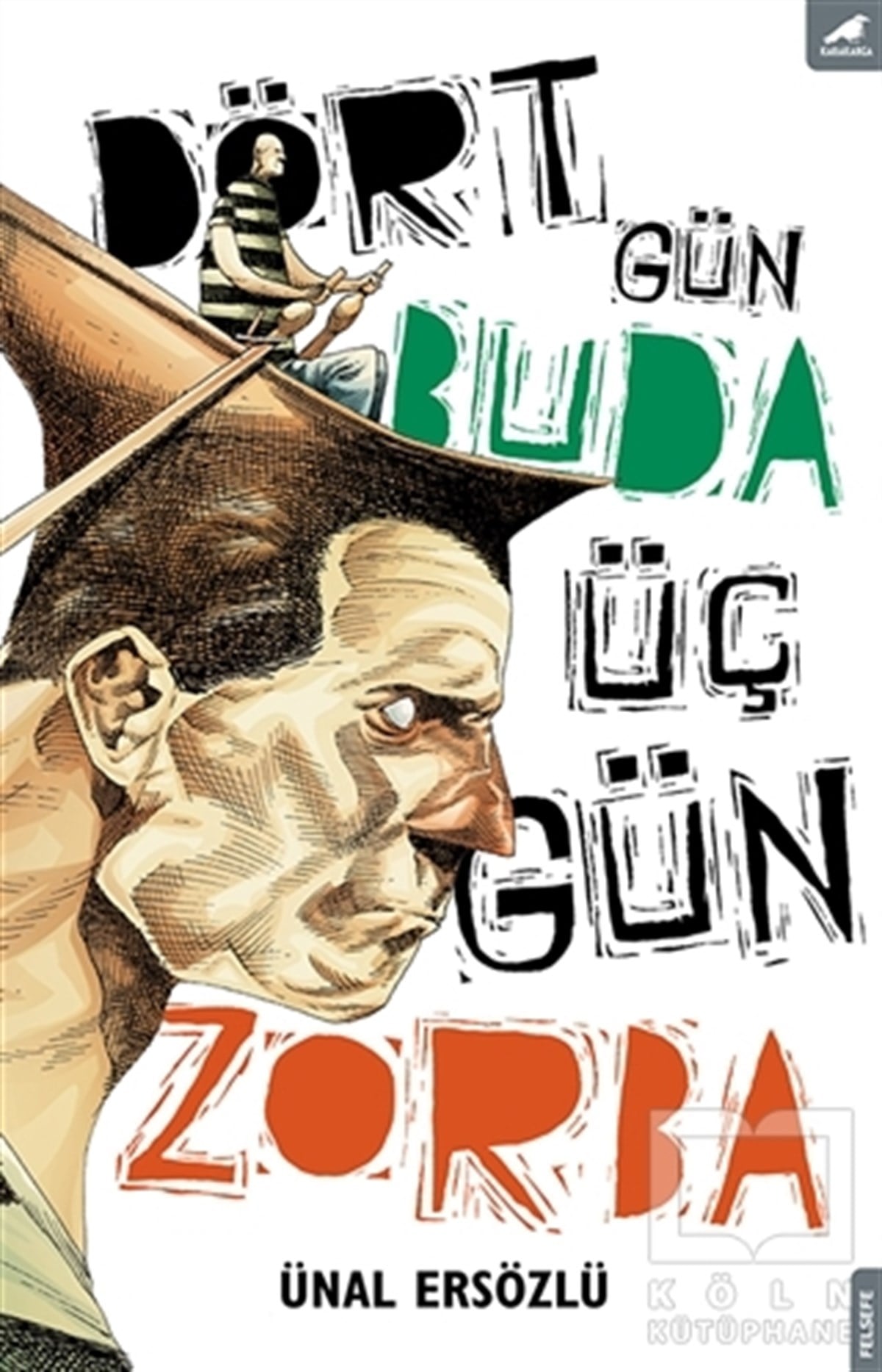 Ünal ErsözlüDiğerDört Gün Buda, Üç Gün Zorba
