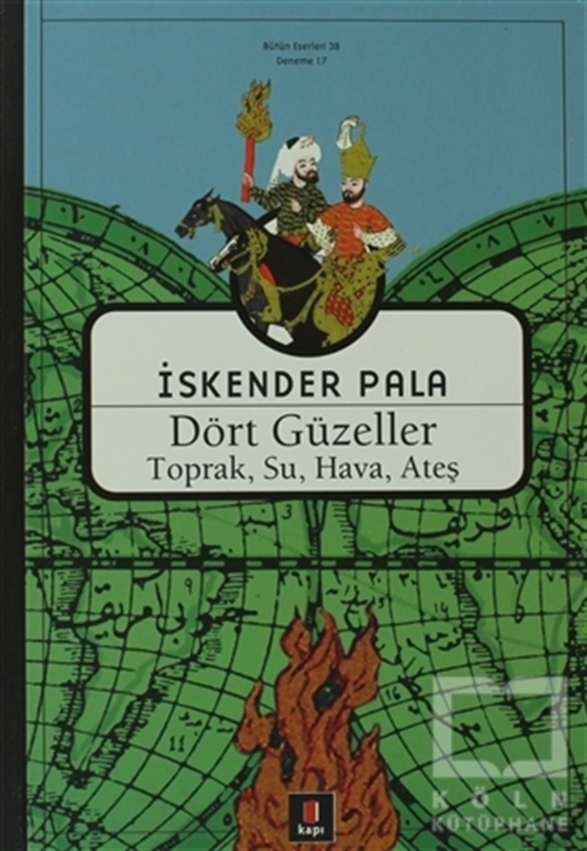 İskender PalaDenemeDört Güzeller (Toprak, Su, Hava, Ateş)