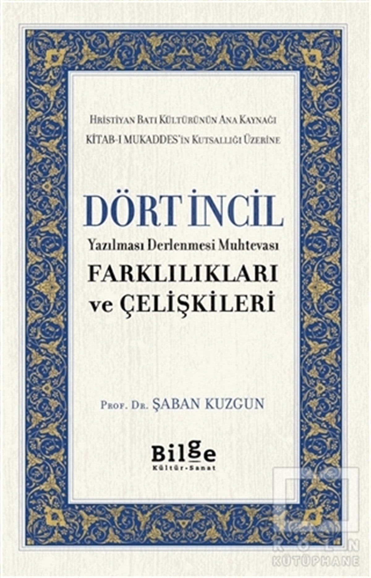 Şaban Kuzgunİslami Araştırma ve İnceleme KitaplarıDört İncil